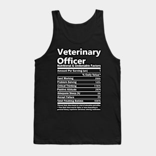 Veterinary Officer T Shirt - Nutritional and Undeniable Factors Gift Item Tee Tank Top